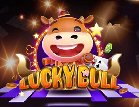 Hướng dẫn cách chơi Lucky Bull đơn giản tại nhà cái K8