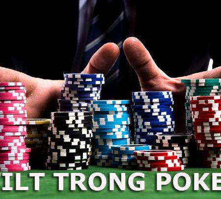 Tilt là gì trong Poker? Kinh nghiệm ngăn chặn Tilt hiệu quả nhất