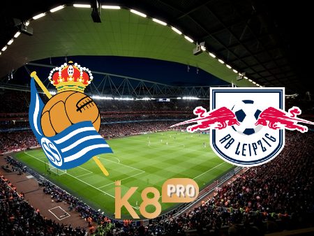 Soi kèo Real Sociedad vs RB Leipzig – 00h45 – 25/02/2022