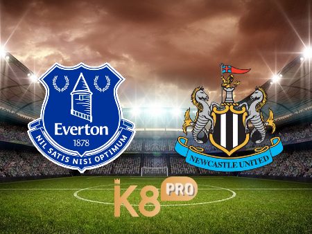 Soi kèo Everton vs Newcastle – 02h45 – 18/03/2022